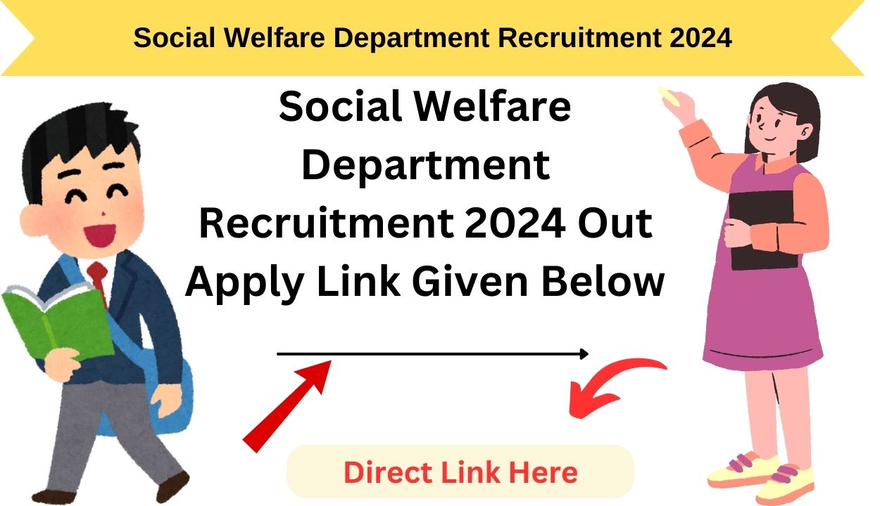 Social Welfare Department Recruitment 2024 Out Apply Link Given Below