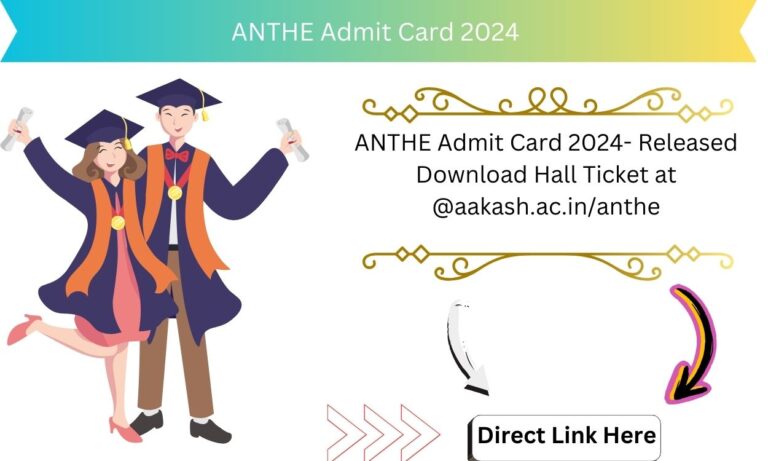 ANTHE Admit Card 2024- Released Download Hall Ticket at @aakash.ac.in/anthe