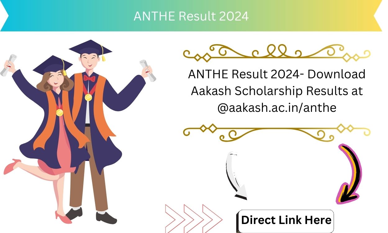 ANTHE Result 2024- Download Aakash Scholarship Results at @aakash.ac.in/anthe