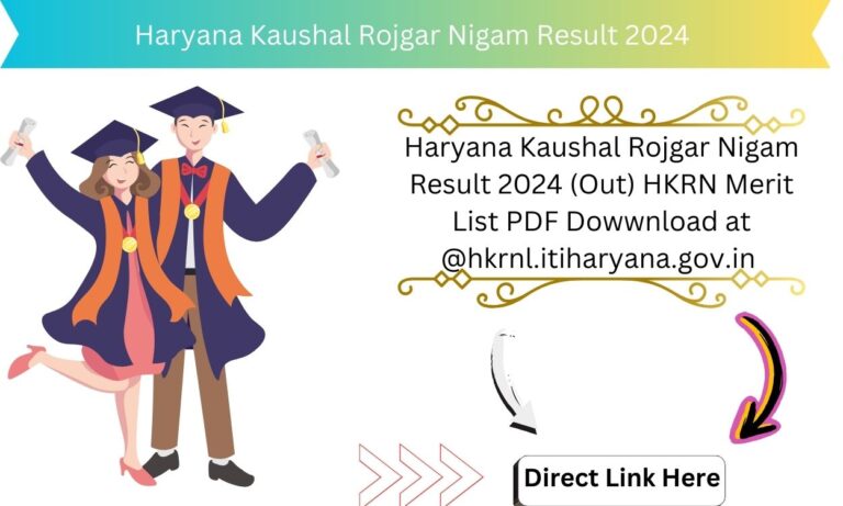 Haryana Kaushal Rojgar Nigam Result 2024 (Out) HKRN Merit List PDF Dowwnload at @hkrnl.itiharyana.gov.in 